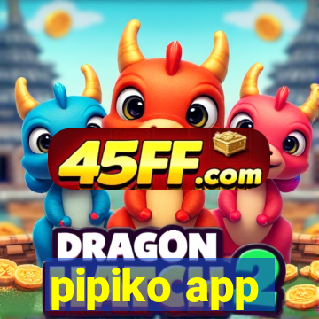pipiko app